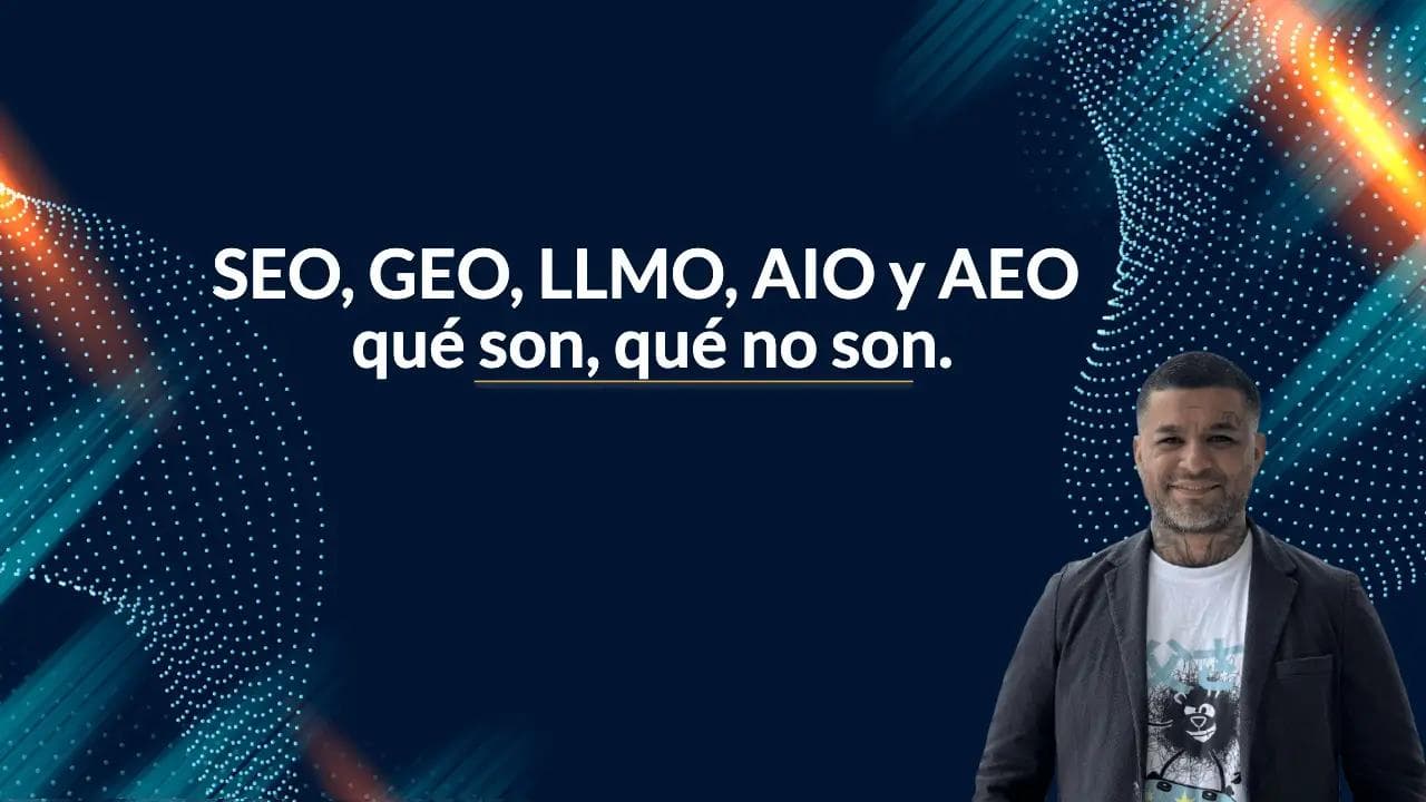 SEO, GEO, LLMO, AIO y AEO explicados: qué son, qué no son y cómo se relacionan con la optimización para inteligencia artificial